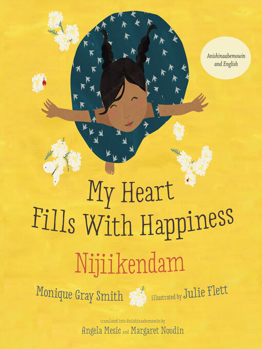 Title details for My Heart Fills With Happiness / Nijiikendam by Monique Gray Smith - Available